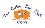 TooCuteForThat